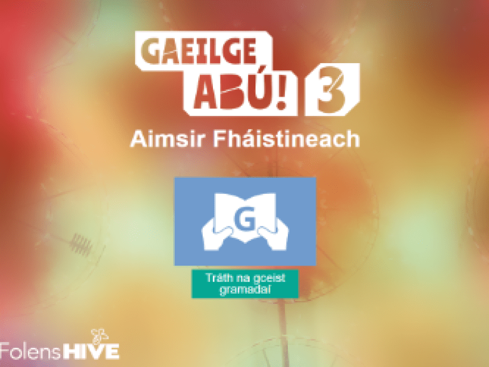 Tráth na gceist gramadaí: An aimsir láithreach