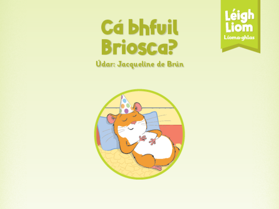 Cá bhfuil Briosca?